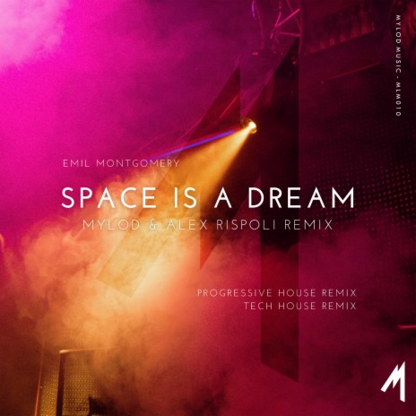 Space Is A Dream (Mylod & Alex Rispoli Tech House Remix) | Boomplay Music