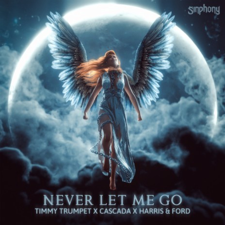 Never Let Me Go ft. Cascada & Harris & Ford | Boomplay Music