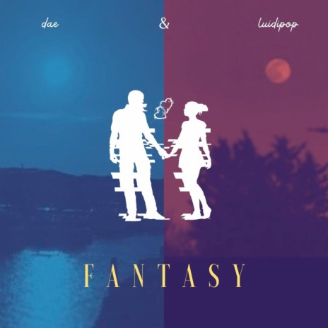 Fantasy ft. LuiDipop