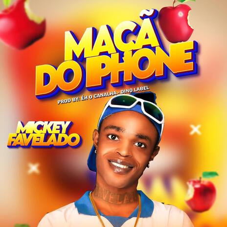 MAÇA DO IPHONE ft. Mickey Favelado | Boomplay Music