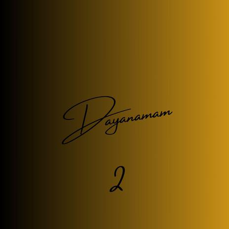 Dayanamam 2 | Boomplay Music