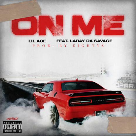 On Me ft. Laray Da Savage | Boomplay Music