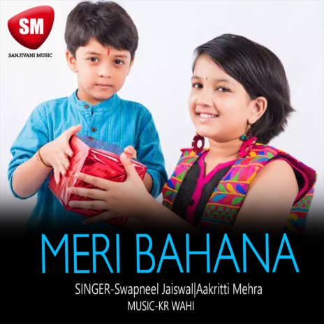 Meri Behna ft. Aakritti Mehra | Boomplay Music