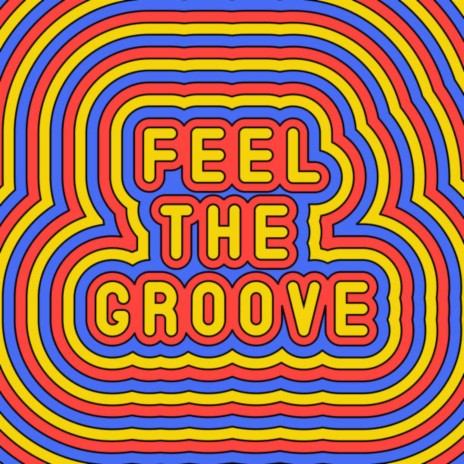 Feel The Grove | Boomplay Music