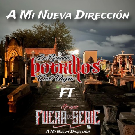 A Mi Nueva Dirección ft. Fuera de Serie | Boomplay Music