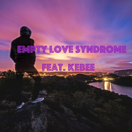 Empty Love Syndrome ft. Kebee | Boomplay Music