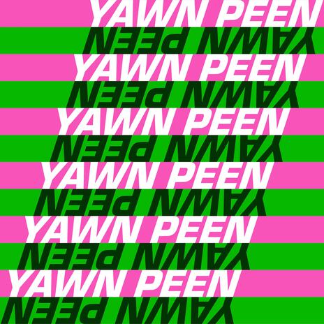 Yawn Peen | Boomplay Music