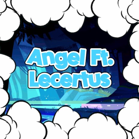 Angel ft. Lacertus | Boomplay Music