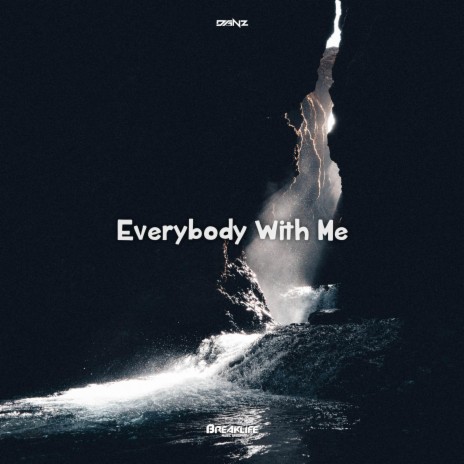 EVERYBODY WITH ME | Boomplay Music