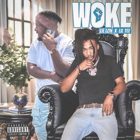 WOKE ft. LilTee | Boomplay Music