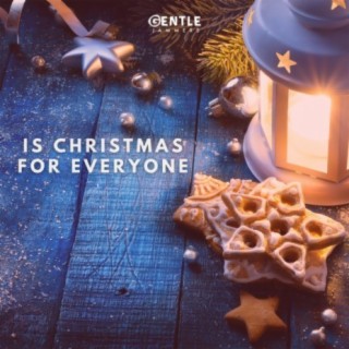 Is Christmas For Everyone