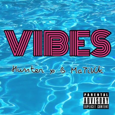 Vibes ft. B MaTiKk | Boomplay Music