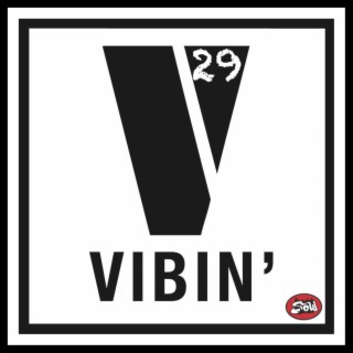 VIBIN’ 29: Vibin Out