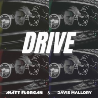 Drive (Matt Florgan Version)