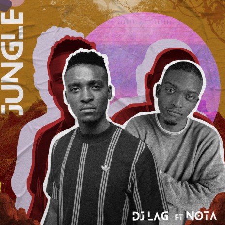 Jungle ft. NOTA | Boomplay Music