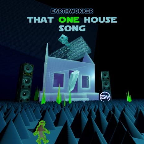 That One House Song