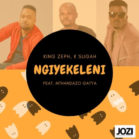 Ngiyekeleni ft. K Sugah & Mthandazo Gatya | Boomplay Music