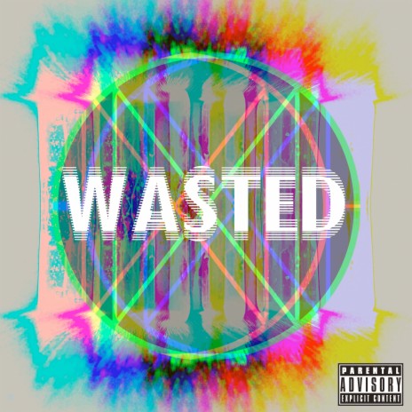 Wasted | Boomplay Music