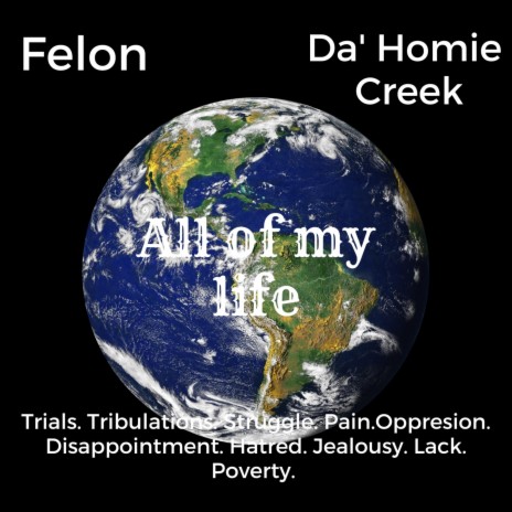 All of my life ft. Da' Homie Creek | Boomplay Music