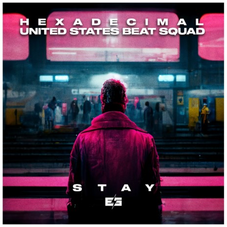 Stay ft. United States Beat Squad | Boomplay Music