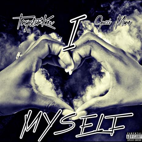 I Love Myself ft. Gucci Mane | Boomplay Music