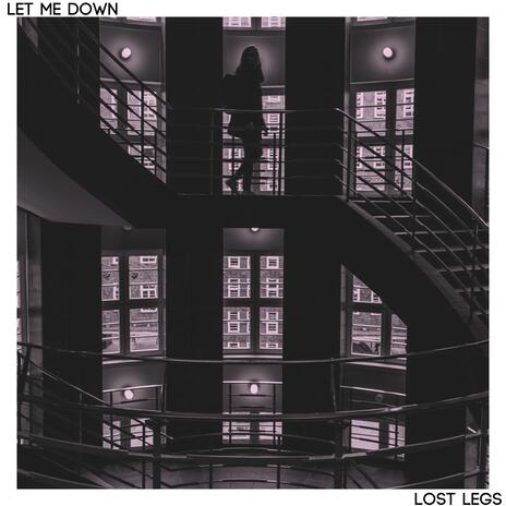 Let Me Down | Boomplay Music