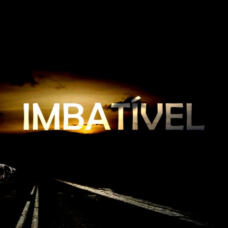 Imbatível | Boomplay Music