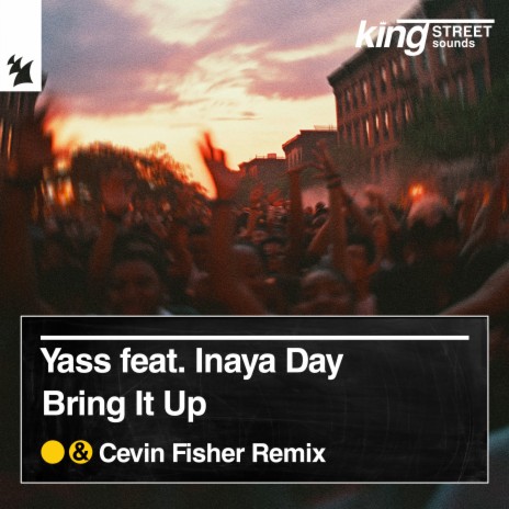 Bring It Up ft. Inaya Day | Boomplay Music