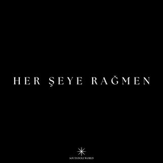 HER ŞEYE RAĞMEN (Synth Remix) ft. Synth lyrics | Boomplay Music