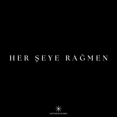 HER ŞEYE RAĞMEN (Synth Remix) ft. Synth | Boomplay Music