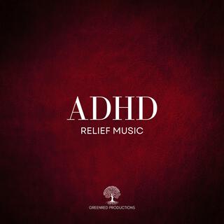 ADHD Relief Music, Studying Music for Better Concentration and Focus