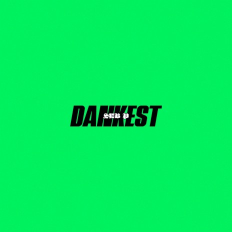 Dankest | Boomplay Music