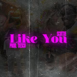 Like You