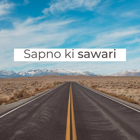 Sapno ki Sawari | Boomplay Music