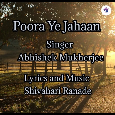 Poora Ye Jahaan ft. Abhishek Mukherjee | Boomplay Music