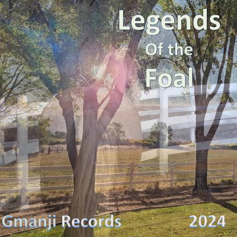 Legends of the Foal | Boomplay Music