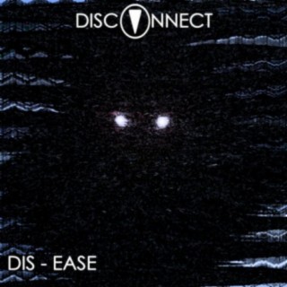 Dis-Ease