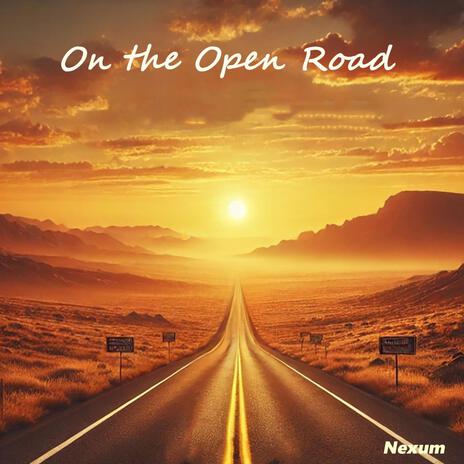 On The Open Road | Boomplay Music