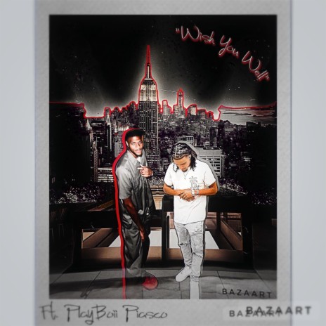 Wish You Well ft. Playboii Piasco | Boomplay Music