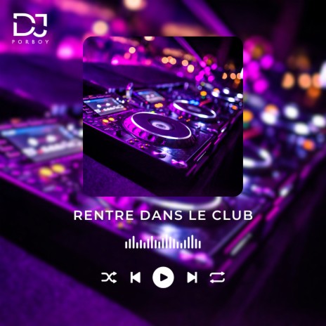 Rentre dans le club | Boomplay Music