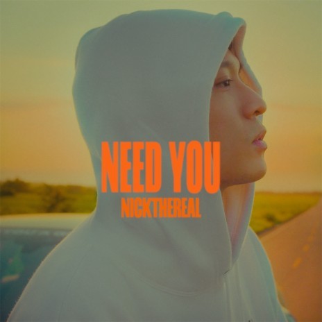 NEED YOU | Boomplay Music