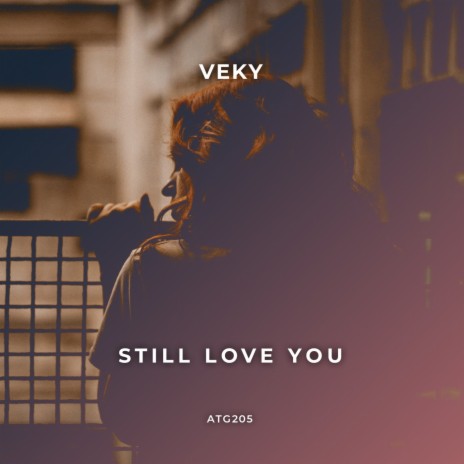 Still Love You | Boomplay Music