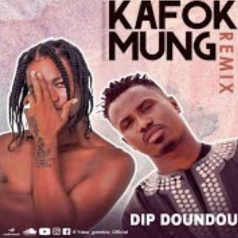 Kafoko Mung Remix ft DIP Doundou Guiss