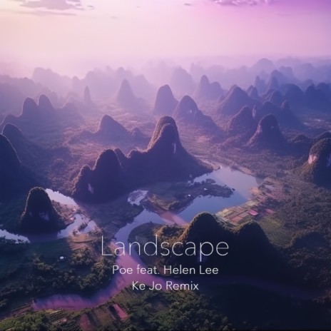 Landscape (feat. Helen Lee) [Ke Jo In Memory Remix] | Boomplay Music