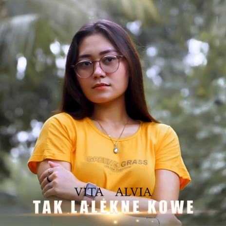 Tak Lalekne Kowe | Boomplay Music