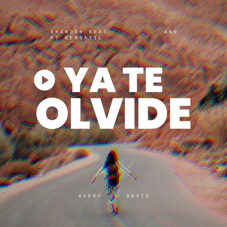 Ya te Olvide ft. Versatil | Boomplay Music