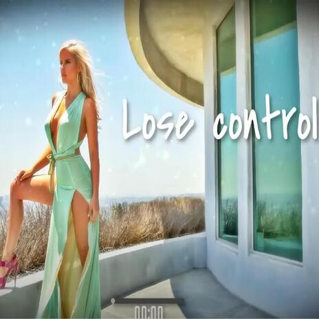 Lose control | Boomplay Music