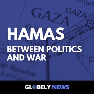 Hamas: Between Politics and War