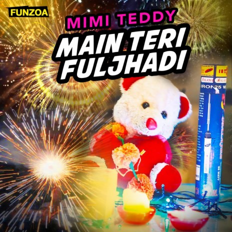 Main Teri Fuljhadi | Boomplay Music