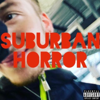 SUBURBAN HORROR